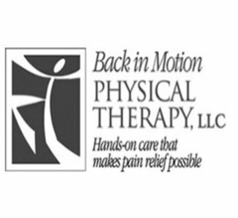 BACK IN MOTION PHYSICAL THERAPY, LLC HANDS-ON CARE THAT MAKES PAIN RELIEF POSSIBLE Logo (USPTO, 05.12.2011)