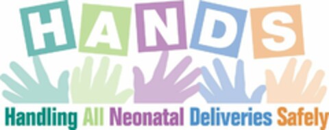 HANDS HANDLING ALL NEONATAL DELIVERIES SAFELY Logo (USPTO, 02/26/2013)