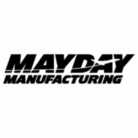 MAYDAY MANUFACTURING Logo (USPTO, 17.03.2015)