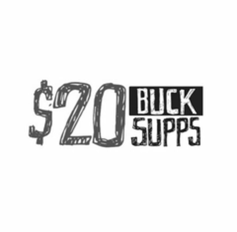 $20 BUCK SUPPS Logo (USPTO, 03.08.2018)