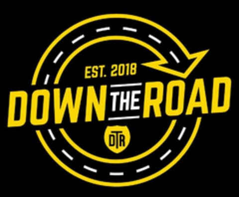 EST 2018 DOWN THE ROAD DTR Logo (USPTO, 04.01.2019)