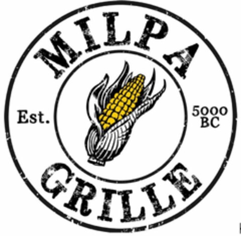 MILPA GRILLE EST. 5000 BC Logo (USPTO, 02/28/2020)