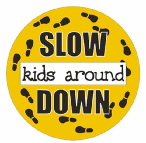 SLOW DOWN KIDS AROUND Logo (USPTO, 11/23/2009)