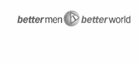 BETTER MEN T BETTER WORLD Logo (USPTO, 30.03.2012)