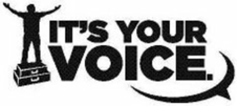 IT'S YOUR VOICE. Logo (USPTO, 04/12/2012)