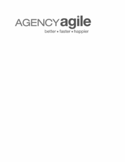 AGENCYAGILE BETTER FASTER HAPPIER Logo (USPTO, 05/12/2015)