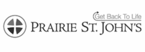 PRAIRIE ST. JOHN'S GET BACK TO LIFE Logo (USPTO, 07/20/2016)