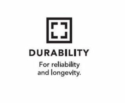 DURABILITY FOR RELIABILITY AND LONGEVITY. Logo (USPTO, 23.04.2018)