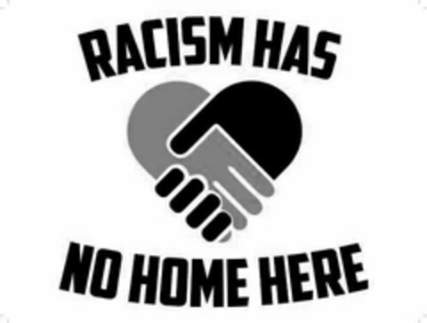 RACISM HAS NO HOME HERE Logo (USPTO, 06/29/2020)