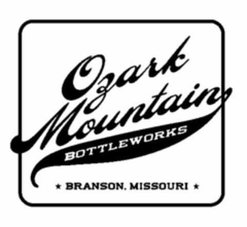 OZARK MOUNTAIN BOTTLEWORKS BRANSON, MISSOURI Logo (USPTO, 14.07.2010)