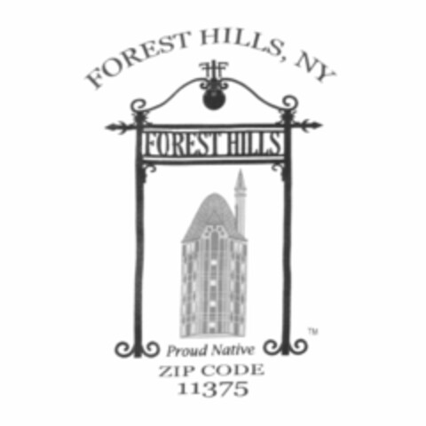 FOREST HILLS, NY FOREST HILLS PROUD NATIVE ZIP CODE 11375 Logo (USPTO, 30.05.2011)