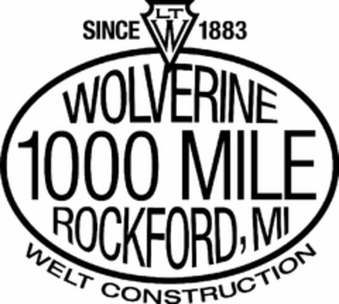 SINCE 1883 LTW WOLVERINE 1000 MILE ROCKFORD, MI WELT CONSTRUCTION Logo (USPTO, 23.01.2012)