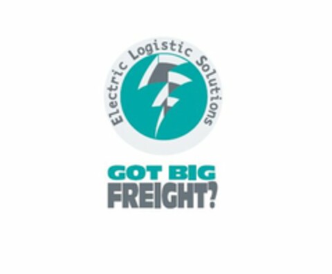 ELECTRIC LOGISTIC SOLUTIONS GOT BIG FREIGHT? Logo (USPTO, 11/06/2012)