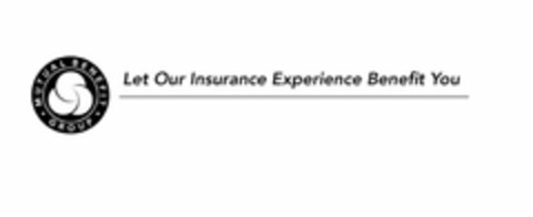 MUTUAL BENEFIT GROUP LET OUR INSURANCE EXPERIENCE BENEFIT YOU Logo (USPTO, 07/02/2019)