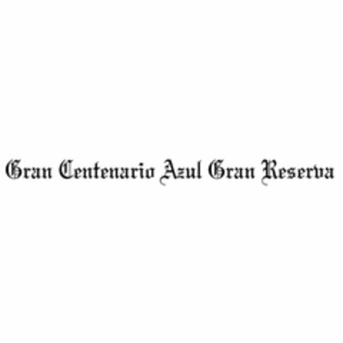 GRAN CENTENARIO AZUL GRAN RESERVA Logo (USPTO, 19.05.2009)