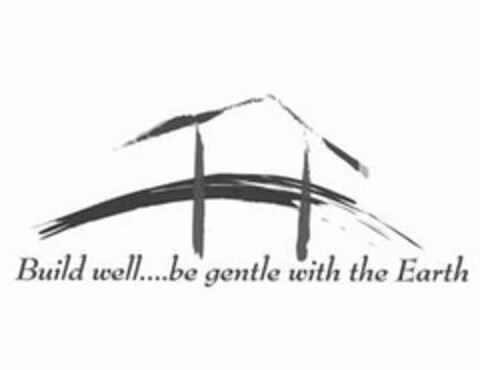 BUILD WELL....BE GENTLE WITH THE EARTH Logo (USPTO, 06/29/2009)