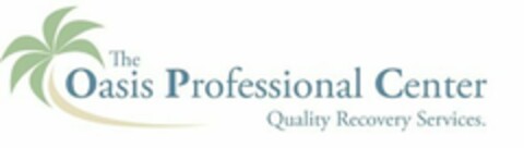 THE OASIS PROFESSIONAL CENTER QUALITY RECOVERY SERVICES. Logo (USPTO, 11/02/2010)
