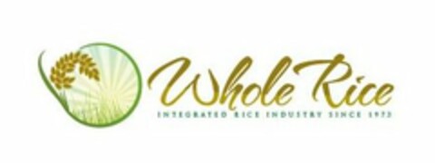 WHOLE RICE INTEGRATED INDUSTRY SINCE 1973 Logo (USPTO, 12.04.2012)