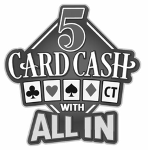 5 CARD CASH CT WITH ALL IN Logo (USPTO, 26.08.2015)