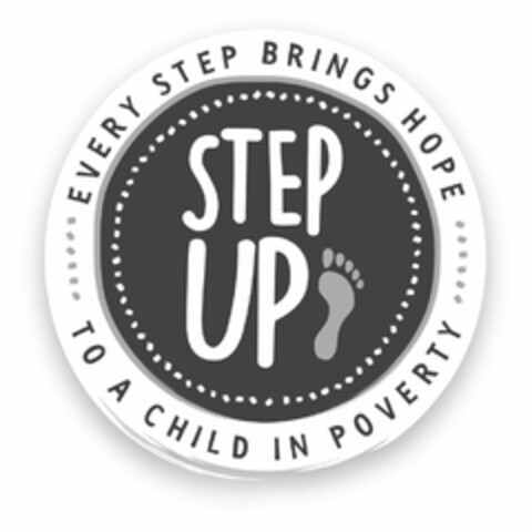 STEP UP EVERY STEP BRINGS HOPE TO A CHILD IN POVERTY Logo (USPTO, 08.10.2015)