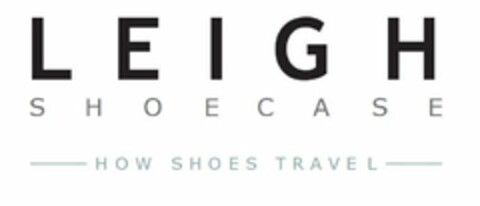 LEIGH SHOECASE - HOW SHOES TRAVEL - Logo (USPTO, 26.07.2018)