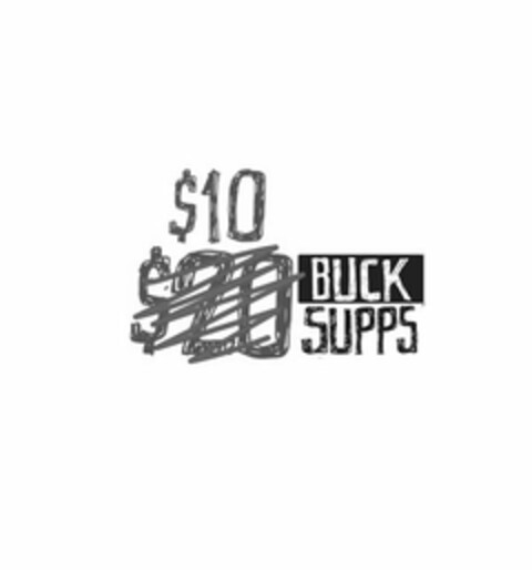 $10 $20 BUCK SUPPS Logo (USPTO, 03.08.2018)