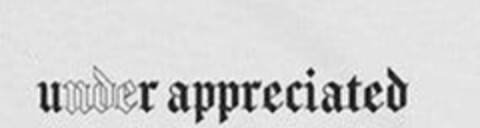 UNDER APPRECIATED Logo (USPTO, 07/27/2020)