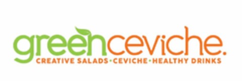 GREEN CEVICHE. CREATIVE SALADS CEVICHE HEALTHY DRINKS Logo (USPTO, 01.12.2015)