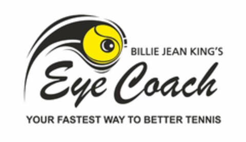 BILLIE JEAN KING'S EYE COACH YOUR FASTEST WAY TO BETTER TENNIS Logo (USPTO, 21.12.2017)