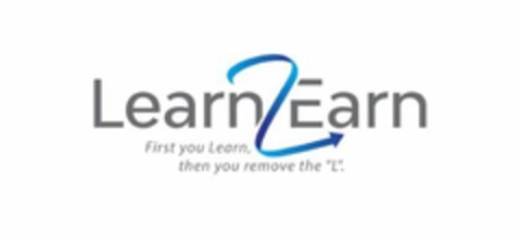 LEARN2EARN FIRST YOU LEARN, THEN YOU REMOVE THE "L". Logo (USPTO, 14.07.2020)