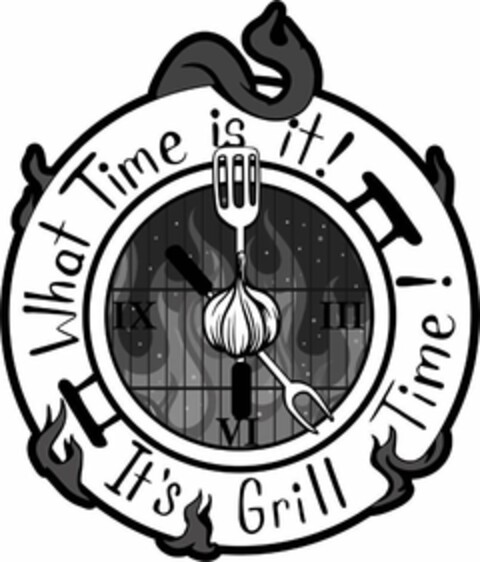 WHAT TIME IS IT! IT'S GRILL TIME! III VI IX Logo (USPTO, 19.09.2020)