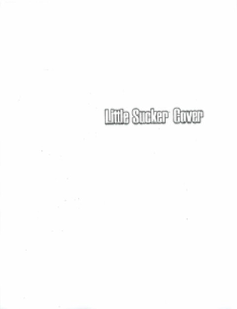 LITTLE SUCKER COVER Logo (USPTO, 20.07.2011)