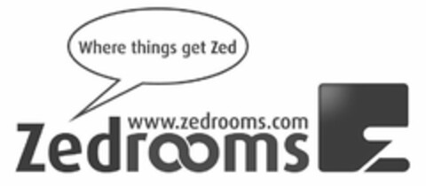 WHERE THINGS GET ZED WWW.ZEDROOMS.COM ZEDROOMS Logo (USPTO, 10/16/2009)