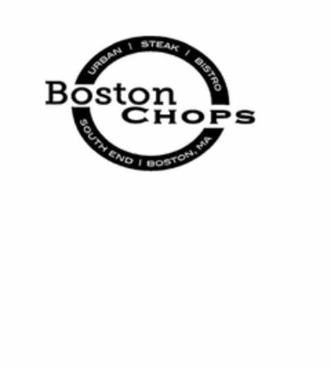 BOSTON CHOPS URBAN STEAK BISTRO SOUTH END BOSTON, MA Logo (USPTO, 06/03/2014)