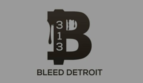 313 B BLEED DETROIT Logo (USPTO, 28.09.2016)