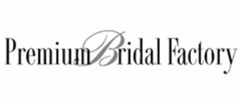 PREMIUM BRIDAL FACTORY Logo (USPTO, 06.12.2019)