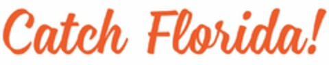 CATCH FLORIDA! Logo (USPTO, 24.06.2020)