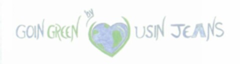 GOIN GREEN BY USIN JEANS Logo (USPTO, 28.06.2010)