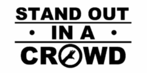 STAND OUT · IN A · CROWD Logo (USPTO, 23.05.2011)