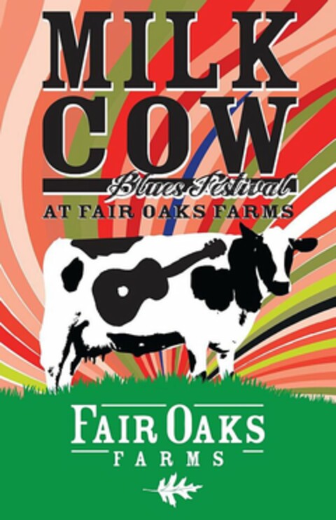MILK COW BLUES FESTIVAL AT FAIR OAKS FARMS FAIR OAKS FARMS Logo (USPTO, 05.08.2011)