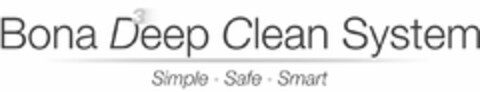 BONA DEEP 3 CLEAN SYSTEM SIMPL SAFE SMART Logo (USPTO, 27.10.2011)