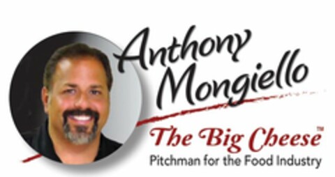 ANTHONY MONGIELLO, THE BIG CHEESE, PITCHMAN FOR THE FOOD INDUSTRY Logo (USPTO, 12/20/2011)