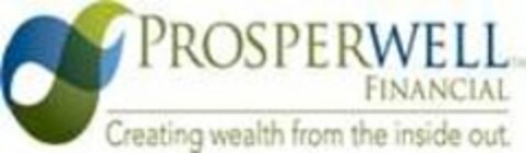 PROSPERWELL FINANCIAL, CREATING WEALTH FROM THE INSIDE OUT. Logo (USPTO, 11.05.2012)