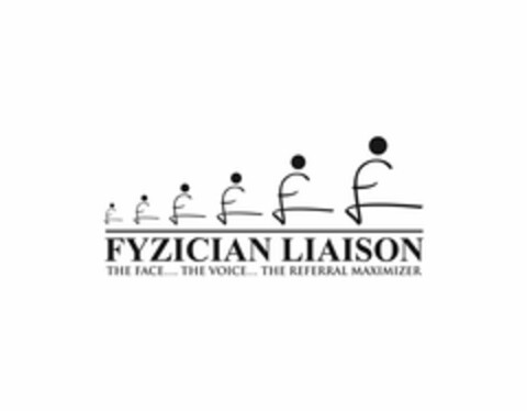 FYZICIAN LIAISON THE FACE.... THE VOICE... THE REFERRAL MAXIMIZER Logo (USPTO, 07.08.2014)