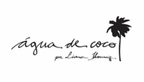 ÁGUA DE COCO POR LIANA THOMAZ Logo (USPTO, 02/21/2018)