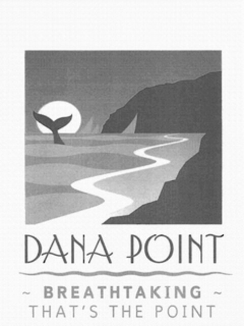 DANA POINT ~ BREATHTAKING ~ THAT'S THE POINT Logo (USPTO, 30.04.2012)