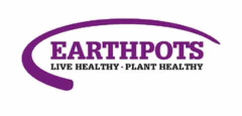 EARTHPOTS LIVE HEALTHY · PLANT HEALTHY Logo (USPTO, 04.05.2012)