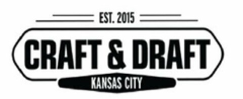 EST. 2015 CRAFT & DRAFT KANSAS CITY Logo (USPTO, 16.06.2015)