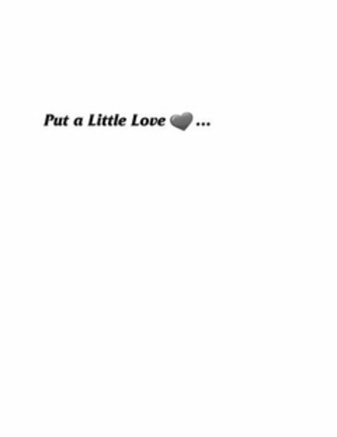 PUT A LITTLE LOVE... Logo (USPTO, 02/29/2016)