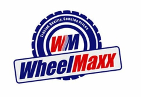 WHEELMAXX WM TRUSTED QUALITY, GENUINE PRICES Logo (USPTO, 21.11.2016)